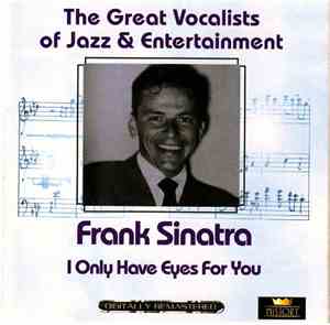 Frank Sinatra - I Only Have Eyes For You