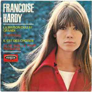 Françoise Hardy - La Maison Où J'ai Grandi / Tu Verras / Il Est Des Choses  ...