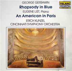 George Gershwin / Eugene List, Erich Kunzel, Cincinnati Symphony Orchestra  ...