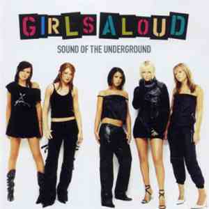 Girls Aloud - Sound Of The Underground