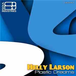 Helly Larson - Plastic Dreams