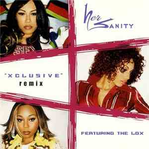 Her Sanity Featuring The Lox - Xclusive (Remix)