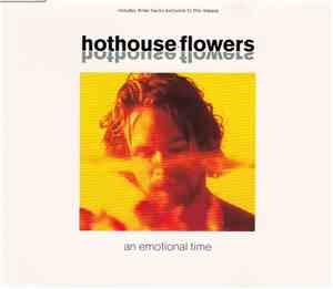 Hothouse Flowers - An Emotional Time