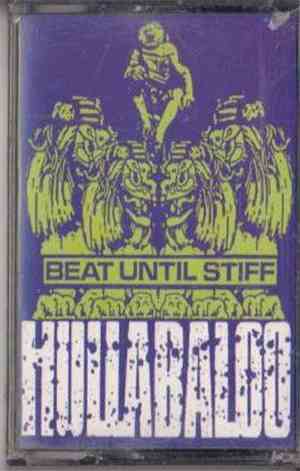 Hullabaloo  - Beat Until Stiff