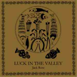 Jack Rose - Luck In The Valley