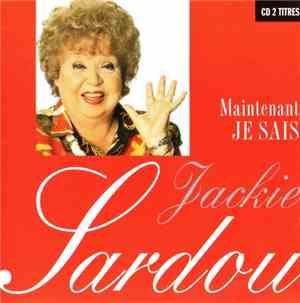 Jackie Sardou - Maintenant Je Sais