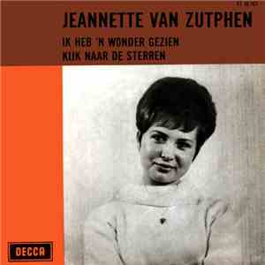 Jeannette Van Zutphen - Ik Heb 'n Wonder Gezien / Kijk Naar De Sterren
