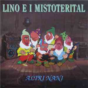 Lino E I Mistoterital - Altri Nani