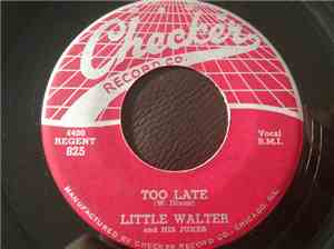 Little Walter And His Jukes - Too Late