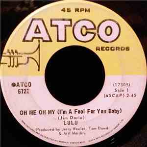 Lulu - Oh Me, Oh My (I'm  A Fool For You Baby) / Sweep Around Your Own Back ...