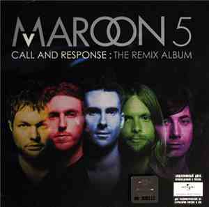Maroon 5 - Call And Response: The Remix Album