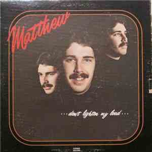 Matthew  - Don't Lighten My Load