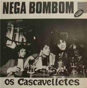 Os Cascavelletes - Nega Bombom