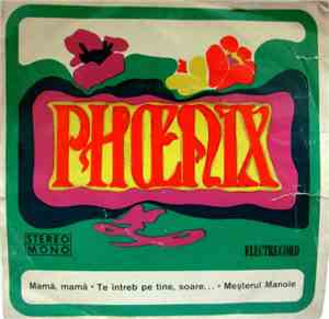 Phoenix  - Mamă, Mamă ∗ Te Întreb Pe Tine, Soare... ∗ Meşterul Manole