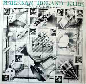 Rahsaan Roland Kirk - Kirkatron