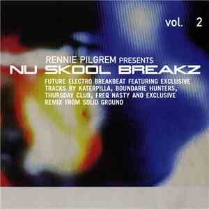 Rennie Pilgrem - Nu Skool Breakz Vol. 2