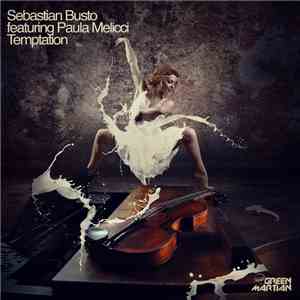 Sebastian Busto Featuring Paula Melicci - Temptation