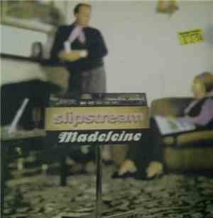 Slipstream  - Madeleine