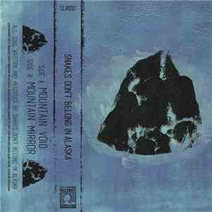 Snakes Don't Belong In Alaska - Mountain Rituals