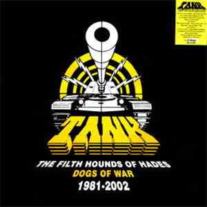 Tank  - The Filth Hounds Of Hades - Dogs Of War 1981-2002