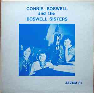The Boswell Sisters - Connie Boswell And The Boswell Sisters