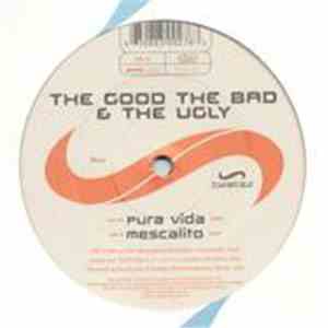 The Good The Bad & The Ugly - Mescalito / Pura Vida