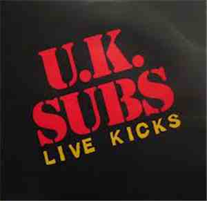 U.K. Subs - Live Kicks