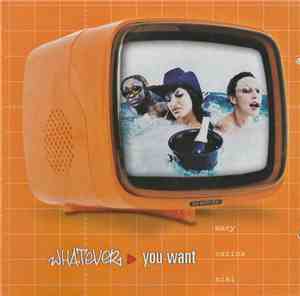 Whatever  - Whatever ► You Want