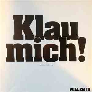 Willem  - Willem III (Klau Mich! Wirst Schon Seh'n, Was Du Davon Hast)