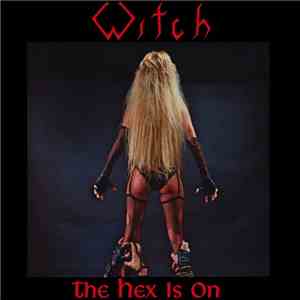 Witch  - The Hex Is On