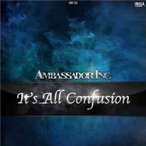 Ambassador Inc. - It's All Confusion