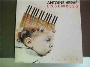 Antoine Herve Ensembles - Tutti