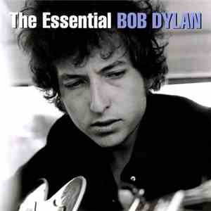 Bob Dylan - The Essential Bob Dylan