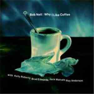 Bob Nell - Why I Like Coffee