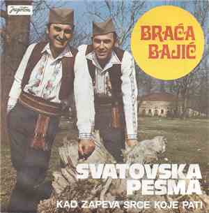 Braća Bajić - Svatoska Pesma