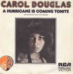 Carol Douglas - A Hurricane Is Coming Tonite = Un Huracan Viene Esta Noche