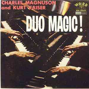 Charles Magnuson And Kurt Kaiser - Duo Magic!