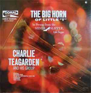 Charlie Teagarden - The Big Horn Of Little 'T'