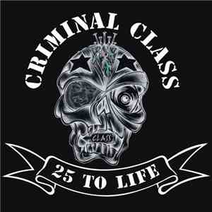 Criminal Class - 25 To Life