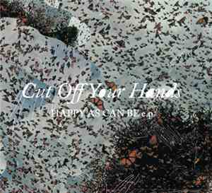 Cut Off Your Hands - Happy As Can Be E.P