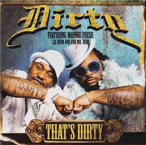 Dirty  Featuring Mannie Fresh, Lil Burn One And Mr. Blue - That's Dirty