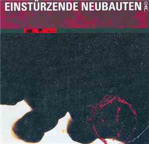 Einstürzende Neubauten - Zeichnungen Des Patienten O.T.