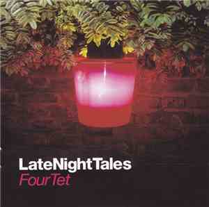 Four Tet - LateNightTales