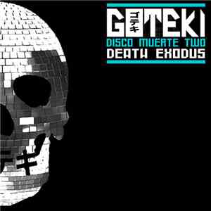 Goteki - Disco Muerte Two (Death Exodus)