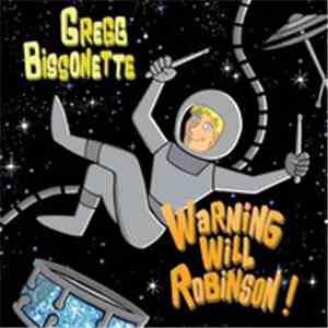 Gregg Bissonette - Warning Will Robinson