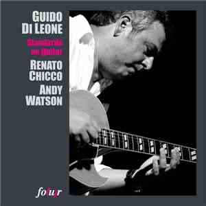 Guido Di Leone, Renato Chicco, Andy Watson - Standards On Guitar