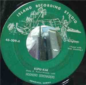 Hooheno Serenaders / George Lake And Ed Lau - Kipu-Kai / Mama E