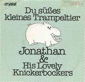 Jonathan & His Lovely Knickerbockers - Du Süsses Kleines Trampeltier