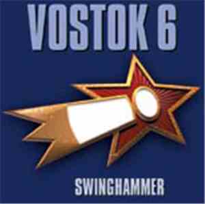 Kurt Swinghammer - Vostok 6