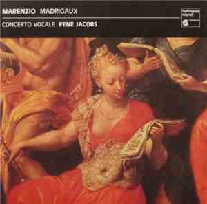 Marenzio • René Jacobs - Concerto Vocale - Madrigaux